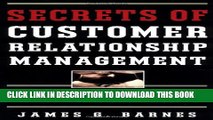 New Book Secrets of Customer Relationship Management: It s All About How You Make Them Feel