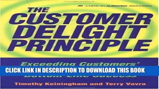 New Book The Customer Delight Principle : Exceeding Customers  Expectations for Bottom-Line Success
