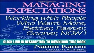 New Book Managing Expectations: Working with People Who Want More, Better, Faster, Sooner, Now!