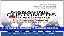 Collection Book Managing Customers as Investments: The Strategic Value of Customers in the Long Run