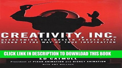 New Book Creativity, Inc.: Overcoming the Unseen Forces That Stand in the Way of True Inspiration