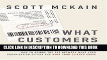 New Book What Customers Really Want: Bridging the Gap Between What Your Company Offers and What