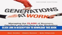 New Book Generations at Work: Managing the Clash of Boomers, Gen Xers, and Gen Yers in the Workplace