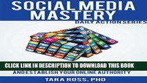 Collection Book Social Media Mastery (Updated for 2016): 75  Tips to Help you Expand your Reach,