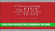 New Book Overcoming the Five Dysfunctions of a Team: A Field Guide for Leaders, Managers, and
