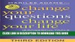 New Book Change Your Questions, Change Your Life: 12 Powerful Tools for Leadership, Coaching, and
