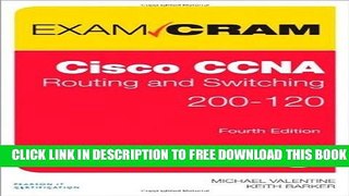 New Book Cisco CCNA Routing and Switching 200-120 Exam Cram (4th Edition) by Valentine, Michael