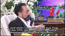 BBC referred to the YPG as 'land grabbers,' which was firstly uttered by Adnan Oktar