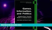 READ FREE FULL  Games, Information, and Politics: Applying Game Theoretic Models to Political