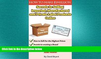 READ book  Secrets to Selling Your Imported, Private Label, and Custom Manufactured Products