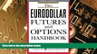 READ FREE FULL  The Eurodollar Futures and Options Handbook (McGraw-Hill Library of Investment