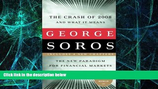 READ FREE FULL  The Crash of 2008 and What it Means: The New Paradigm for Financial Markets