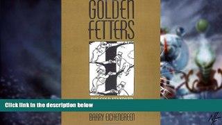 Full [PDF] Downlaod  Golden Fetters: The Gold Standard and the Great Depression, 1919-1939 (NBER