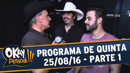 Okay Pessoal!!! 25.08.16 - Quinta - Parte 1
