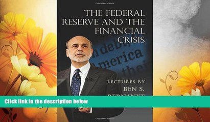 Must Have  The Federal Reserve and the Financial Crisis  READ Ebook Full Ebook Free