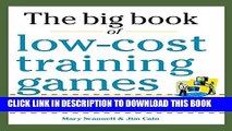 New Book Big Book of Low-Cost Training Games: Quick, Effective Activities that Explore