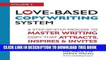 New Book Love-Based Copywriting System: A Step-by-Step Process to Master Writing Copy That