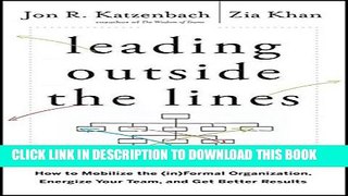 Collection Book Leading Outside the Lines: How to Mobilize the Informal Organization, Energize