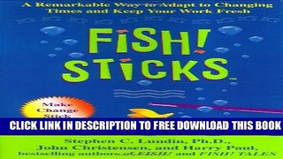 New Book Fish! Sticks: A Remarkable Way to Adapt to Changing Times and Keep Your Work Fresh