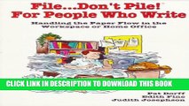 New Book File...Don t Pile! For People Who Write: Handling The Paper Flow In The Workplace Or Home