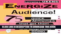 New Book Energize Your Audience: 75 Quick Activities That Get them Started, and Keep Them Going