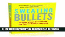 Collection Book Sweating Bullets: A Story About Overcoming the Fear of Public Speaking