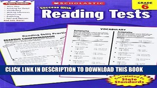New Book Scholastic Success With Reading Tests, Grade 6 (Scholastic Success with Workbooks: Tests