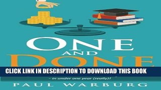 Collection Book One and Done: Learn Higher Education s Best Kept Secrets, Skip the Student Loans,