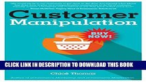 New Book Customer Manipulation: How to Influence Your Customers to Buy More   Why an Ethical