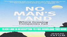 New Book No Man s Land: Where Growing Companies Fail