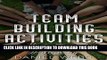 New Book Team Building Activities - Create A Winning Team With Activities ( Team Building