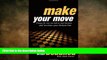 Free [PDF] Downlaod  Make Your Move: Change the Way You Look At Your Business and Increase Your