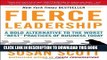 Collection Book Fierce Leadership: A Bold Alternative to the Worst 