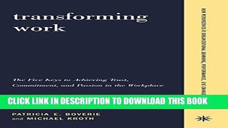 Collection Book Transforming Work: The Five Keys to Achieving Trust, Commitment, and Passion in
