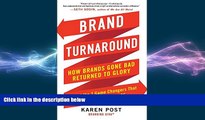 READ book  Brand Turnaround: How Brands Gone Bad Returned to Glory and the 7 Game Changers that
