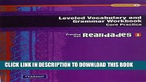 Collection Book REALIDADES LEVELED VOCABULARY AND GRMR WORKBOOK (CORE   GUIDED