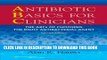 Collection Book Antibiotic Basics for Clinicians: The ABCs of Choosing the Right Antibacterial Agent