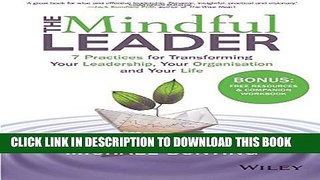 Collection Book The Mindful Leader: 7 Practices for Transforming Your Leadership, Your