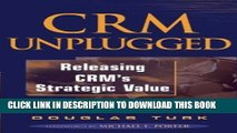 New Book CRM Unplugged: Releasing CRM s Strategic Value