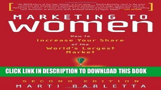 Collection Book Marketing to Women: How to Understand, Reach, and Increase Your Share of the World