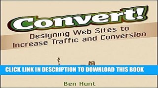 Collection Book Convert!: Designing Web Sites to Increase Traffic and Conversion