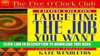 New Book Targeting the Job You Want (Five O Clock Club Series)