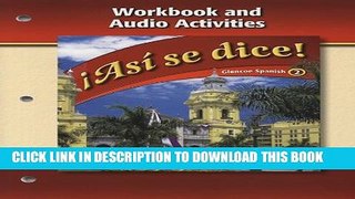 Collection Book Asi Se Dice!, Volume 2: Workbook And Audio Activities (Glencoe Spanish) (Spanish