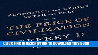 [PDF] The Price of Civilization: Economics and Ethics After the Fall Full Online