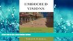 For you Embodied Visions: Evolution, Emotion, Culture, and Film
