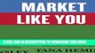 New Book Market Like You Mean It: Engage Customers, Create Brand Believers, and Gain Fans for