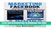 New Book Marketing: Facebook: Business Marketing   Facebook Social Media Marketing: 2 books in 1: