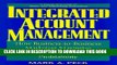 New Book Integrated Account Management: How Business-To-Business Marketers Maximize Customer