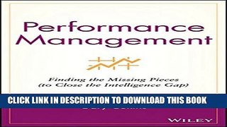 New Book Performance Management: Finding the Missing Pieces (to Close the Intelligence Gap)