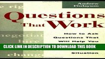 Collection Book Questions that Work: How to Ask Questions That Will Help You Succeed in Any